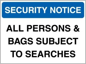 V Safety Security Notice - All Persons & Bags Subject To Searches - Blue 400 x 300 mm - 3mm Aluminium Composite Safety Sign